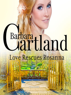 cover image of Love Rescues Rosanna (Barbara Cartland's Pink Collection 19)